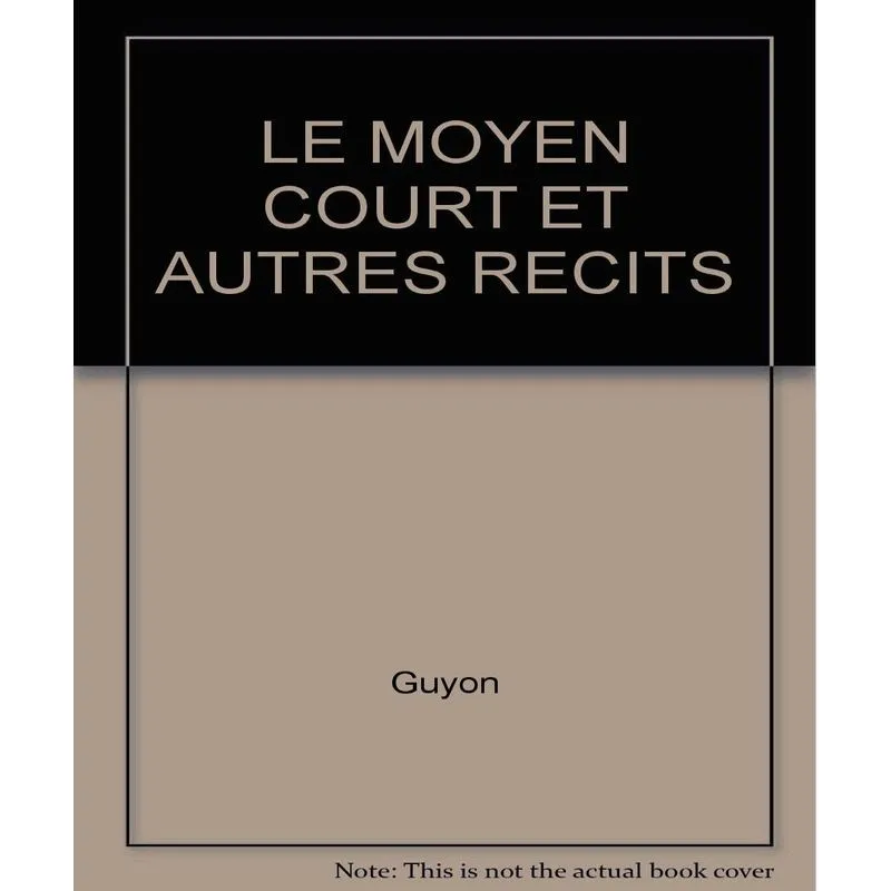Le Moyen Court Et Autres Récits