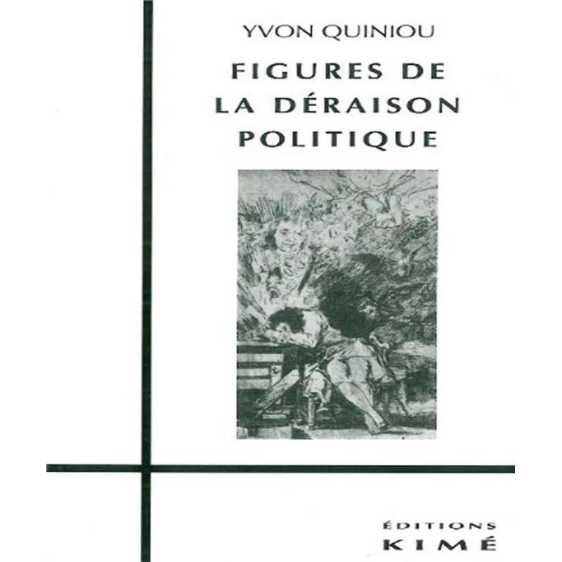 Figures De La Déraison Politique