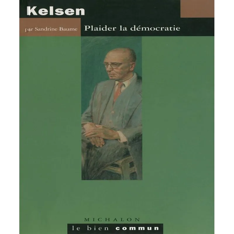 Kelsen: Plaider La Démocratie