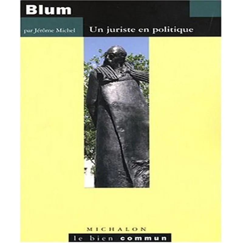 Blum: Un Juriste En Politique