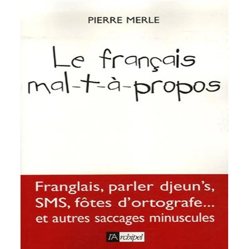 Le Français Mal-t-à-propos