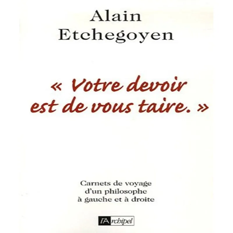 Votre Devoir Est De Vous Taire