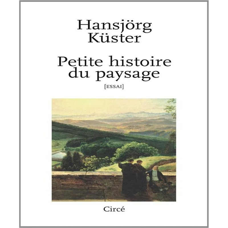 Petite Histoire Du Paysage : Essai