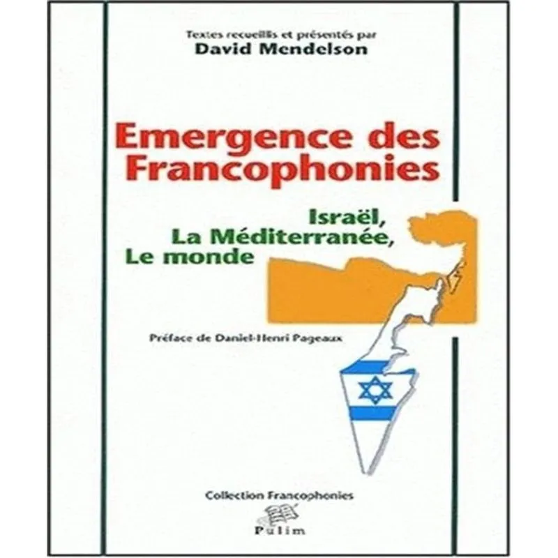 Emergence des francophonies - ISRAëL, la MéDITERRANéE, le monde