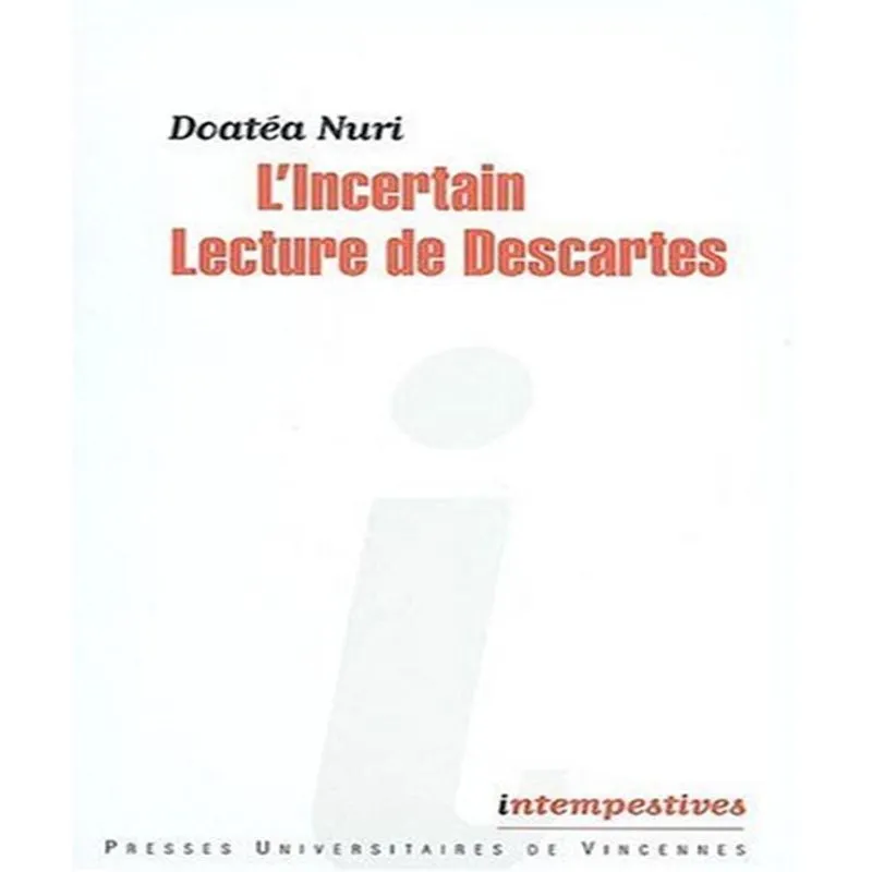 Lincertain Lecture De Descartes