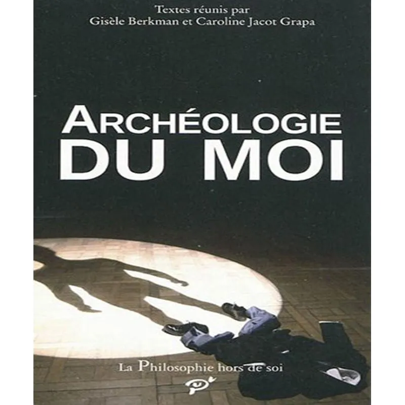 Archéologie Du Moi