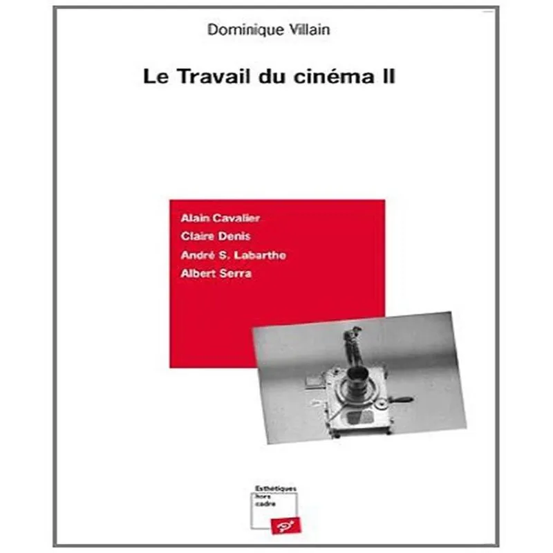 Le Travail Du Cinéma 2