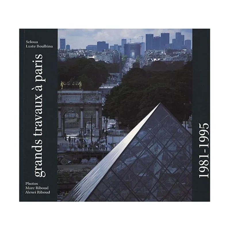 Grands Travaux À Paris (1981-1995)