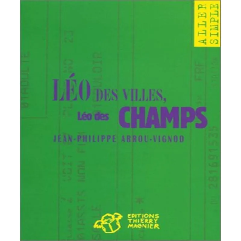 Léo Des Villes, Léo Des Champs