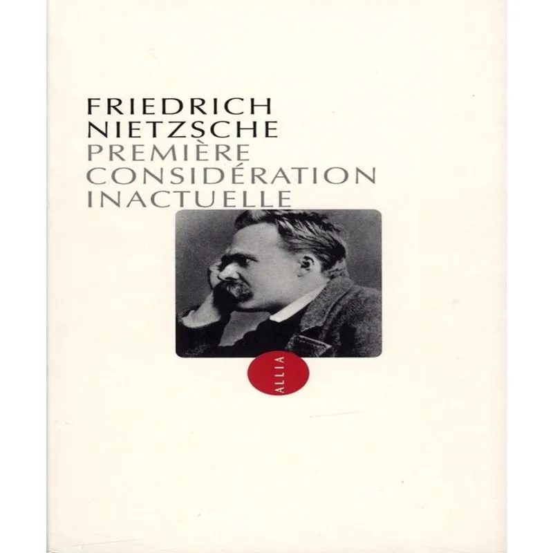 Première Considération Inactuelle - David Strauss, Le Sectateur Et Lécrivain
