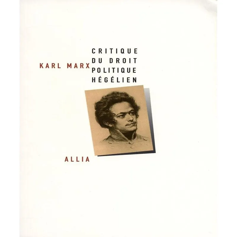 Critique Du Droit Politique Hégélien - Manuscrit De 1848-1843