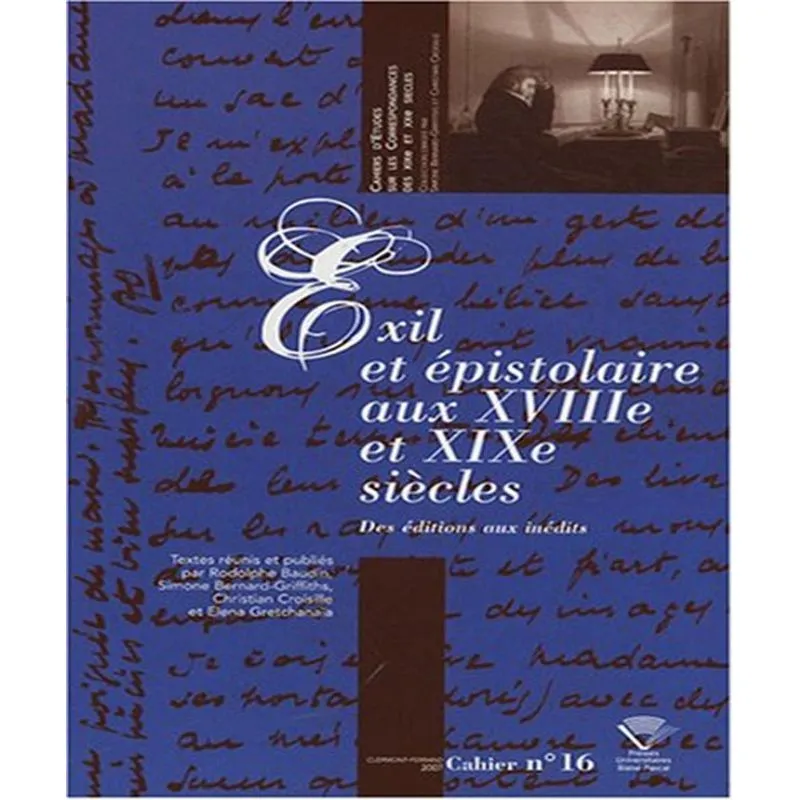 Exil Et Épistolaire Aux Xviiie Et Xixe Siècles - Des Éditions Aux Inédits