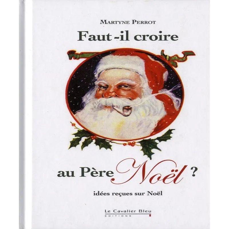 Faut-il Croire Au Père Noël ?