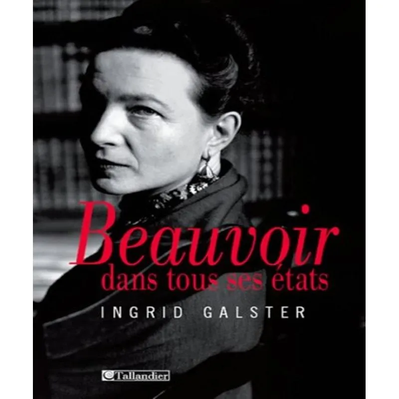 Beauvoir Dans Tous Ses États