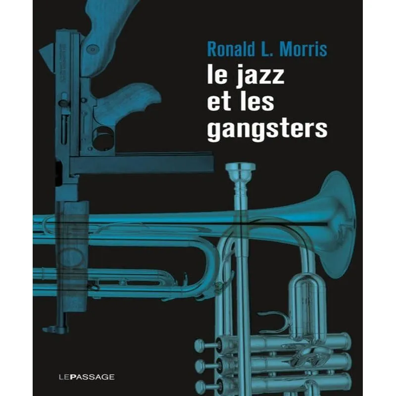 Le Jazz Et Les Gangsters