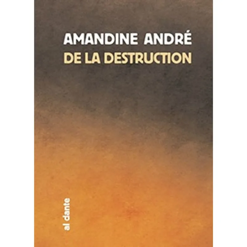 DE LA DESTRUCTION