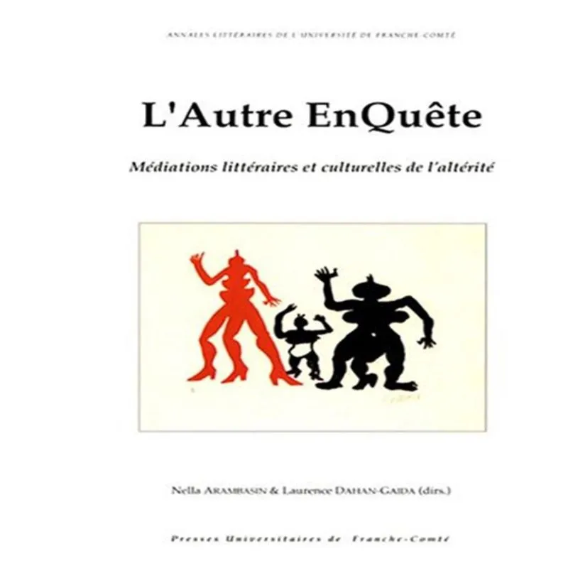 Lautre ENQUêTE - MéDITATIONS LITTéRAIRES et culturelles de LALTéRTé