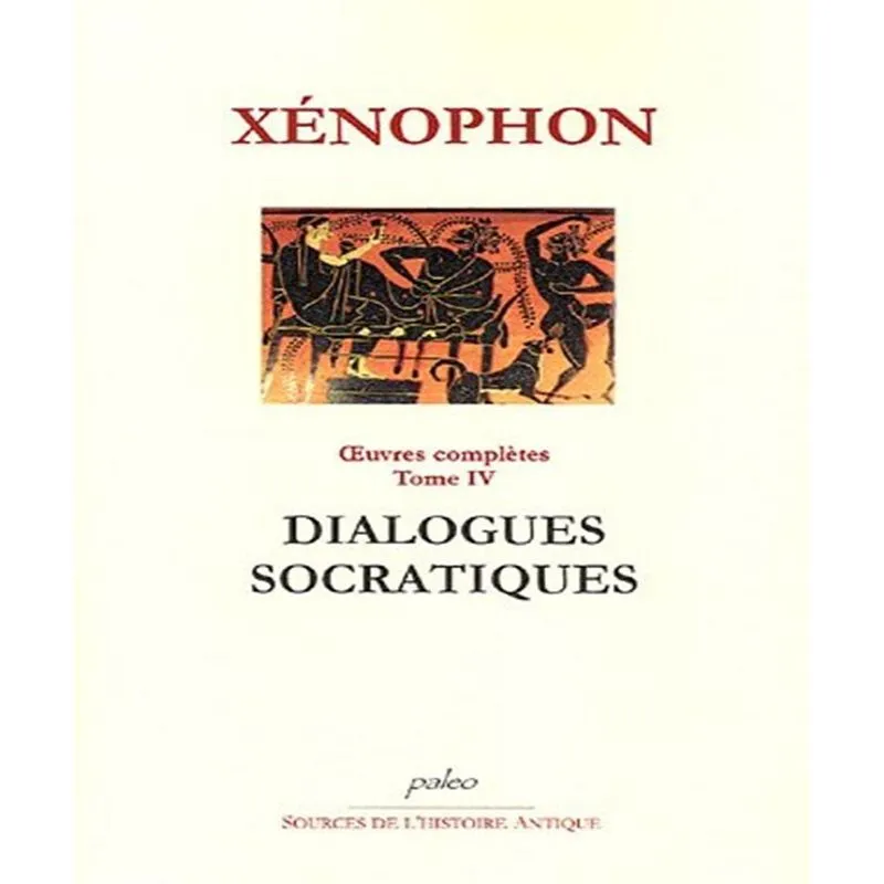 Oeuvres. 4, Dialogues Socratiques