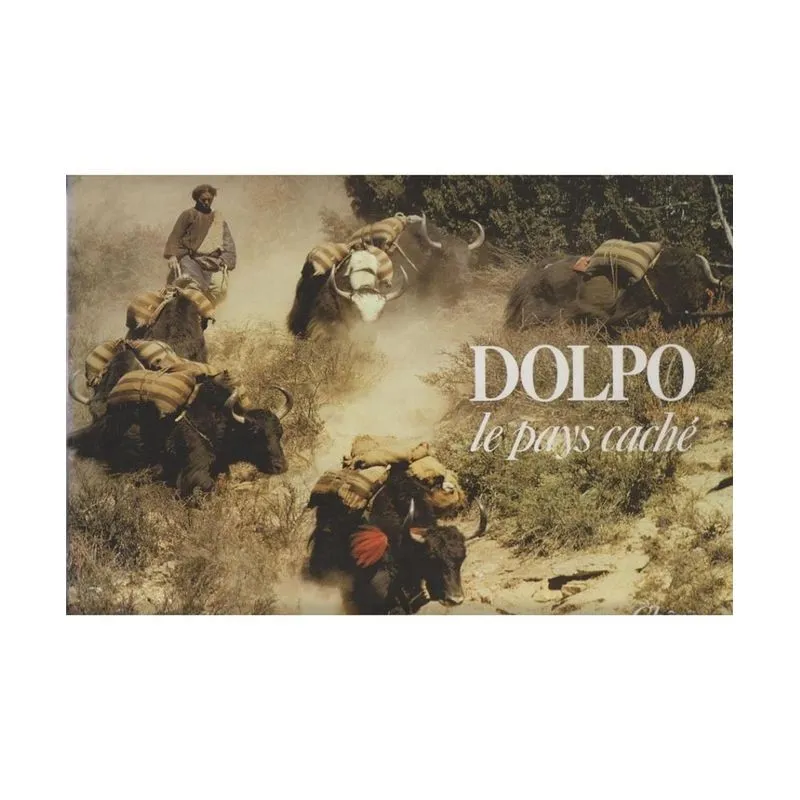 Dolpo - Le Pays Caché