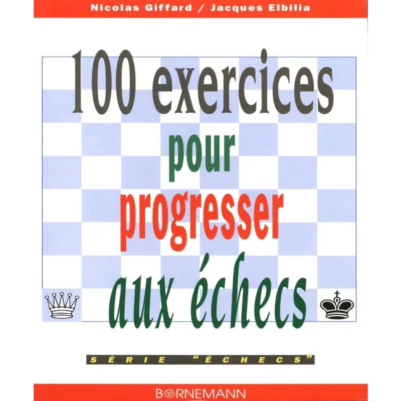 100 exercies pour progresser aux éches