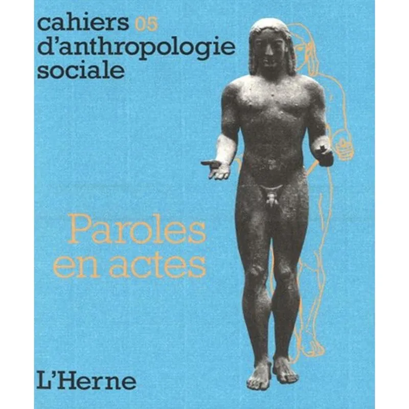 Cahiers d'anthropologie sociale 5 - Paroles en actes