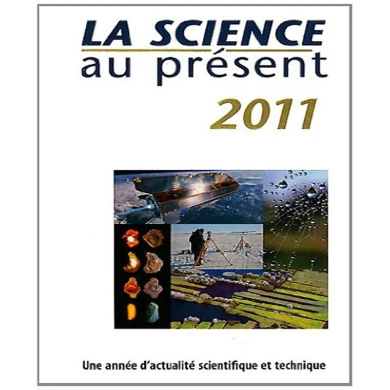 La Science Au Présent 2011