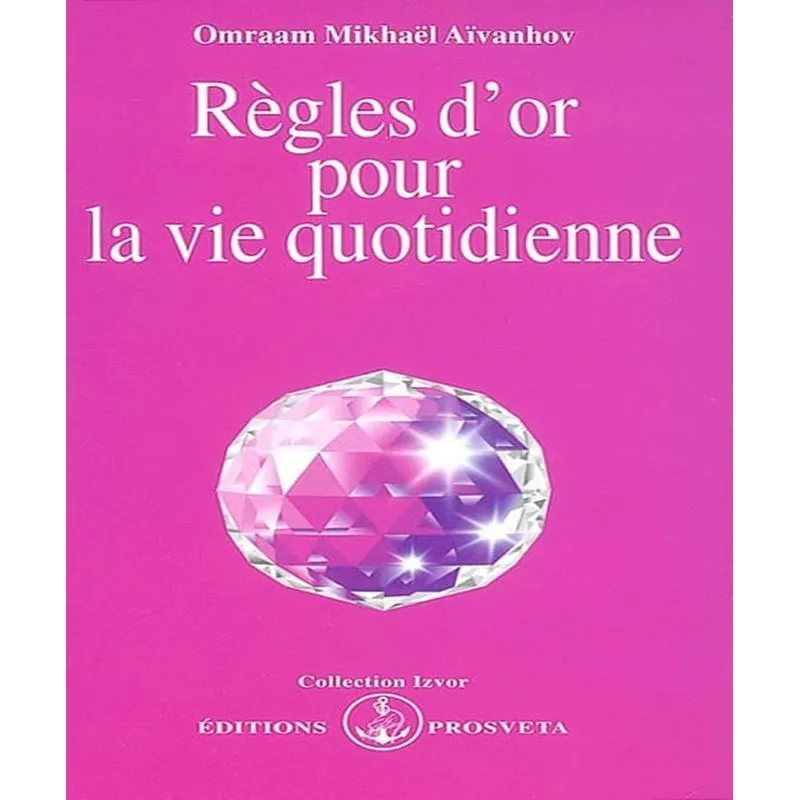 Règles Dor Pour La Vie Quotidienne