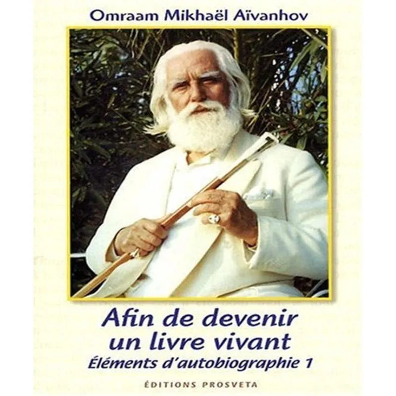 Eléments Dautobiographie 1 - Afin De Devenir Un Livre Vivant
