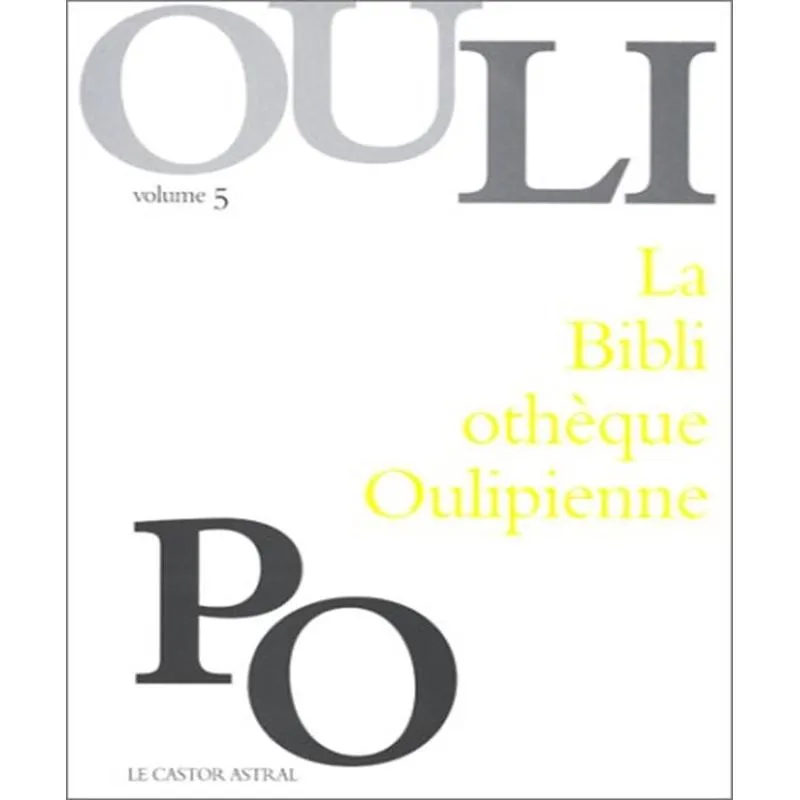 La Bibliothèque Oulipienne 5