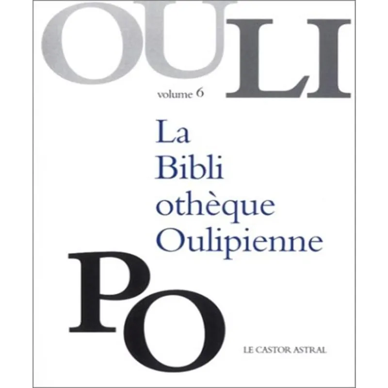 La Bibliothèque Oulipienne 6