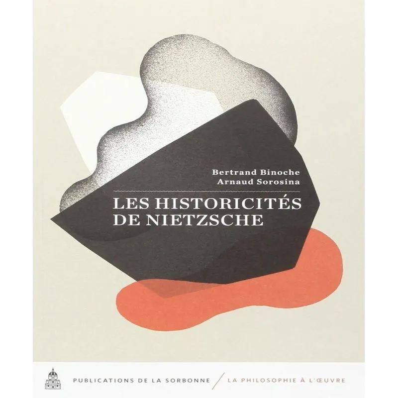 Les Historicités De Nietzsche