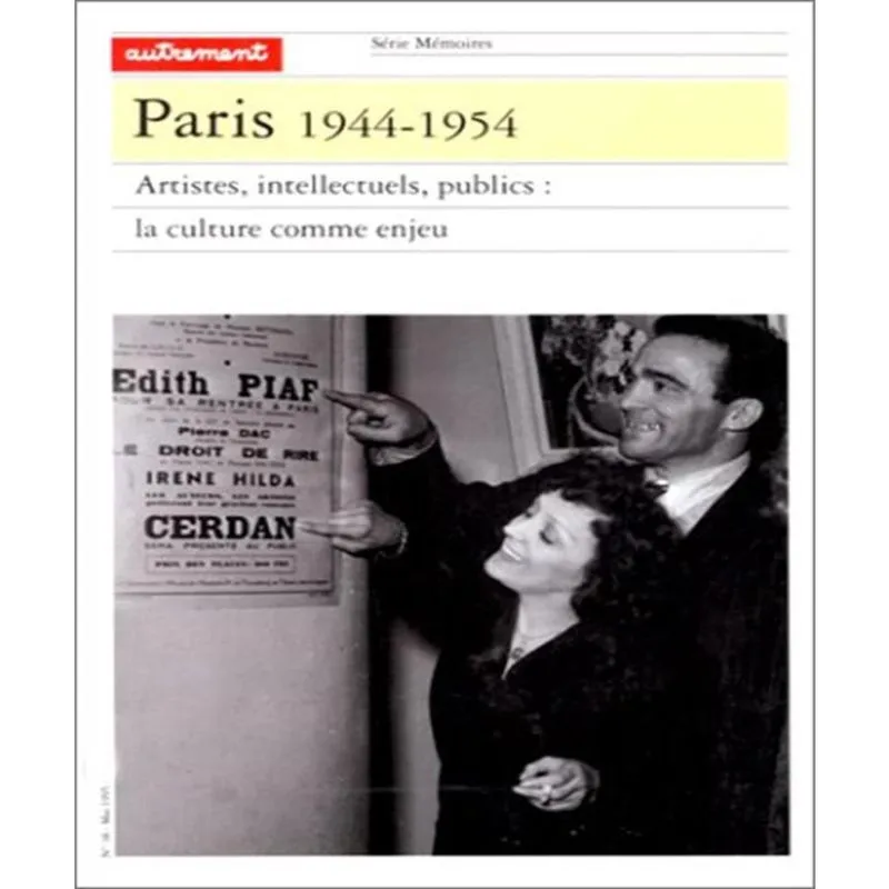 Paris (1944-1954) - Artistes, Intellectuels, Publics: La Culture Comme Enjeu