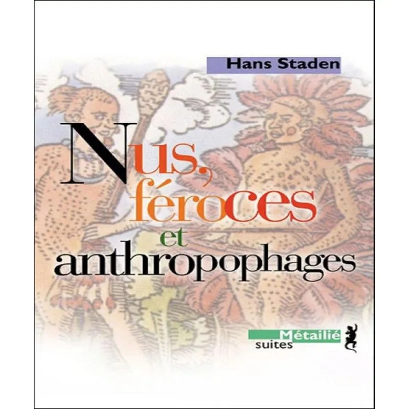Nus, Féroces Et Anthropophages