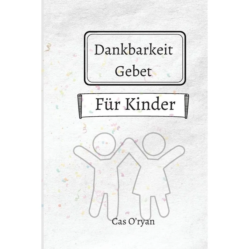 Dankbarkeit Gebet für Kinder