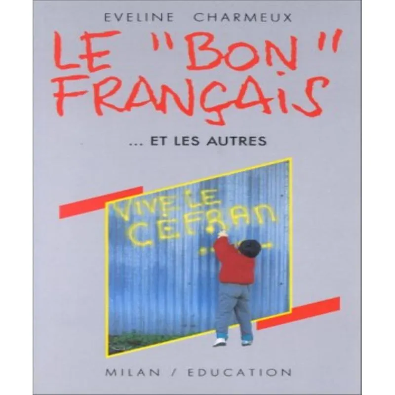 Le Bon Français Et Les Autres