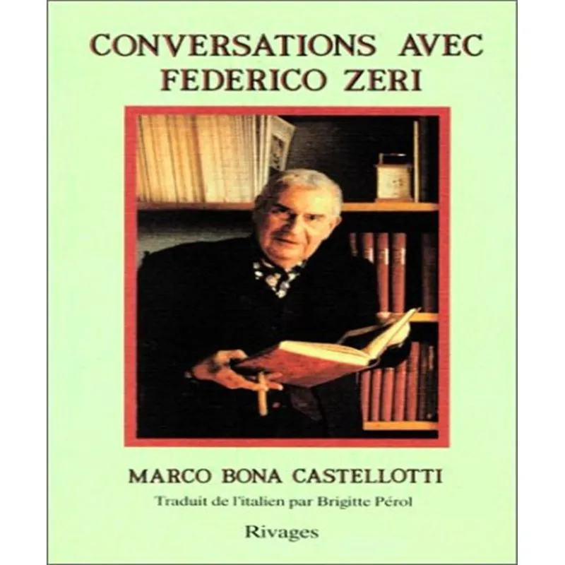Conversations Avec Federico Zeri
