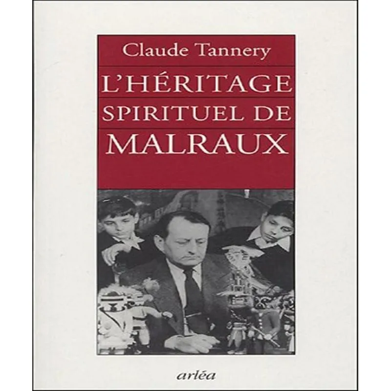 Lhéritage Spirituel De Malraux