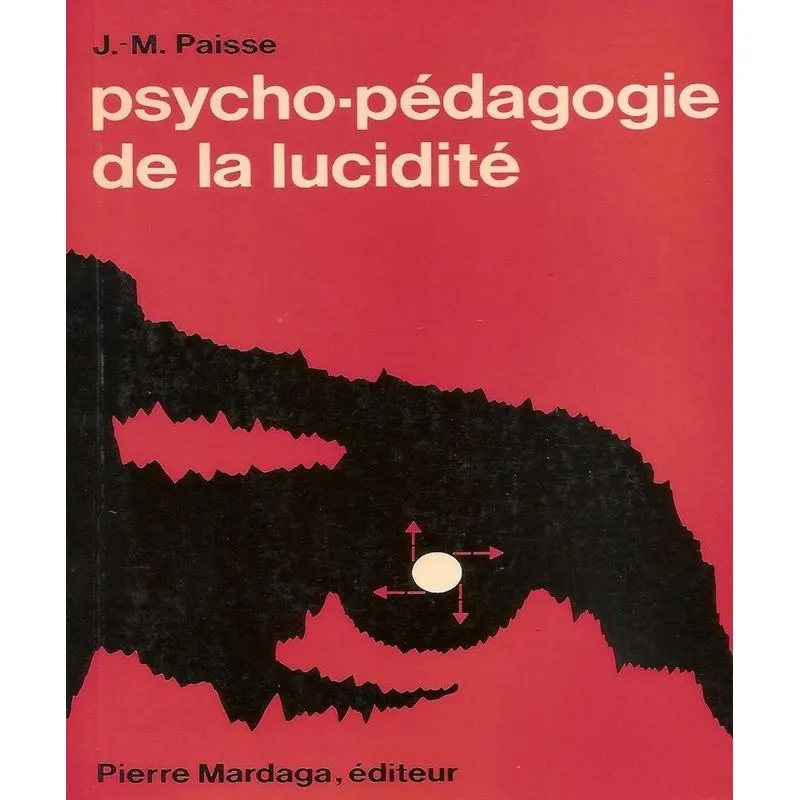 Psycho-pédagogie De La Lucidité