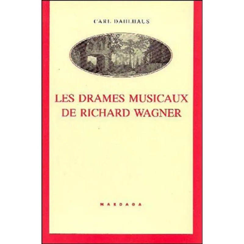 DRAMES MUSICAUX DE RICHARD WAGNER, LES