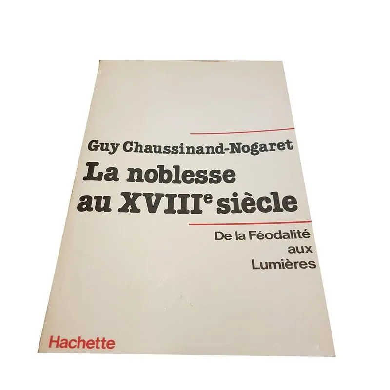 La Noblesse Au Xviiie Siècle