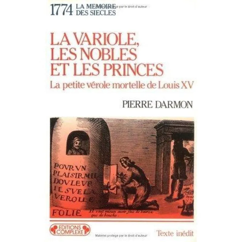 La variole, les nobles et les princes, 1774 - la petite VéROLE mortelle de louis