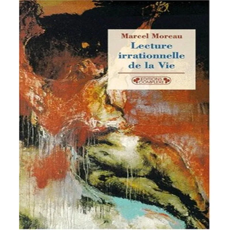 Lecture Irrationnelle De La Vie