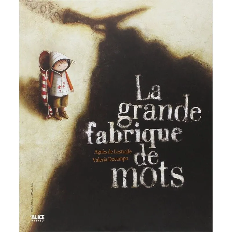 La Grande Fabrique Des Mots