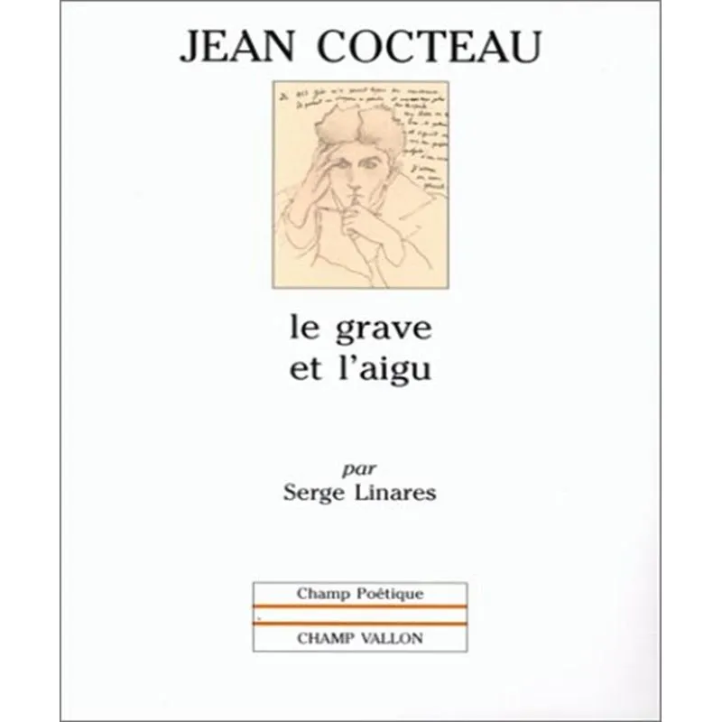 Jean Cocteau: Le Grave Et Laigu