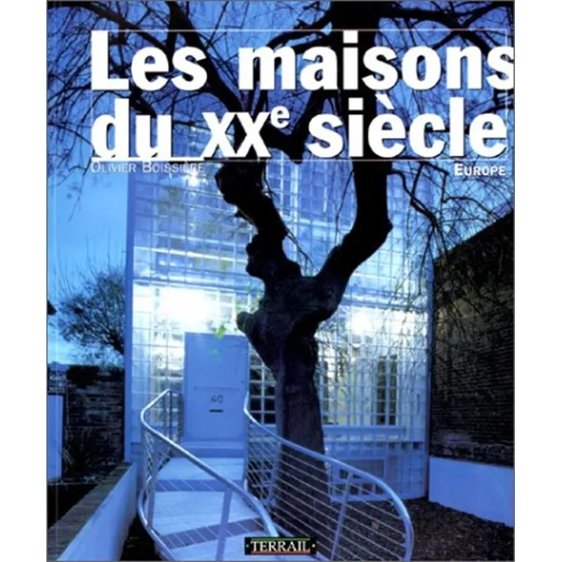 Les Maison Du Xxe Siècle