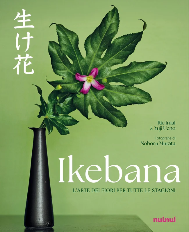 Ikebana. L'arte dei fiori per tutte le stagioni