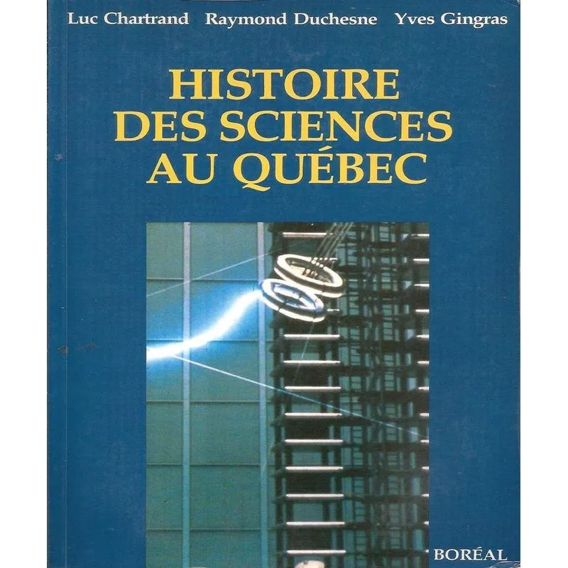 Histoire Des Sciences Au Québec