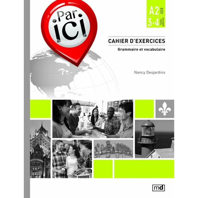 Par Ici A2 / 3-4 - Cahier D'Exercices - Grammaire Et Vocabulaire