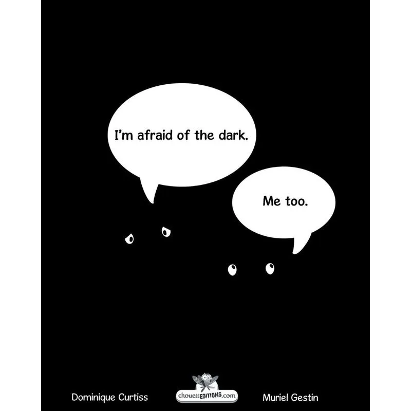 Im afraid of the dark