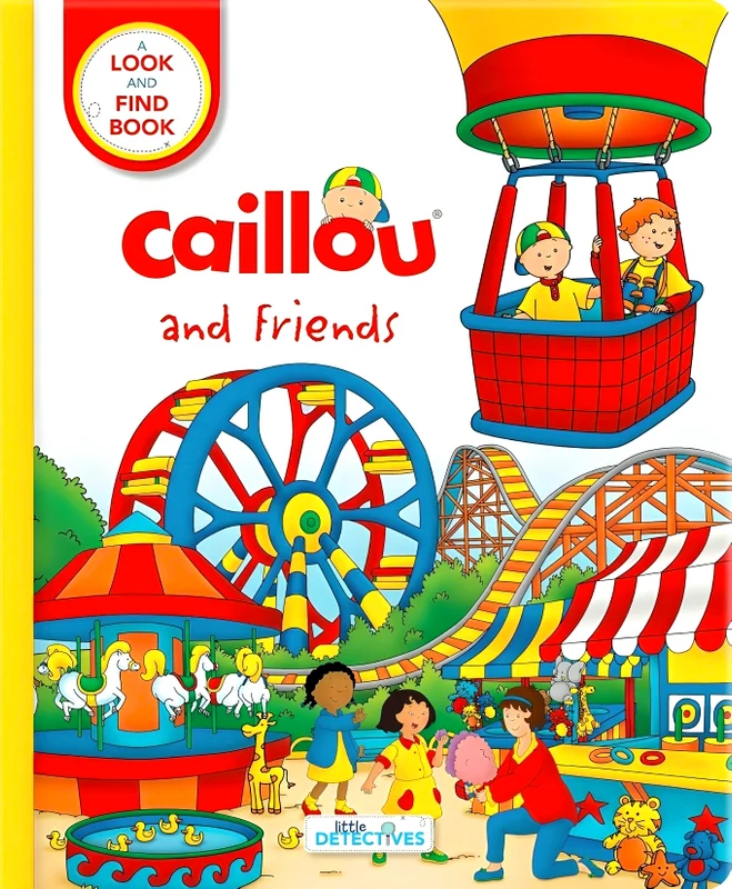 Caillou And Friends: A Look And Find Book (Little Detectives)